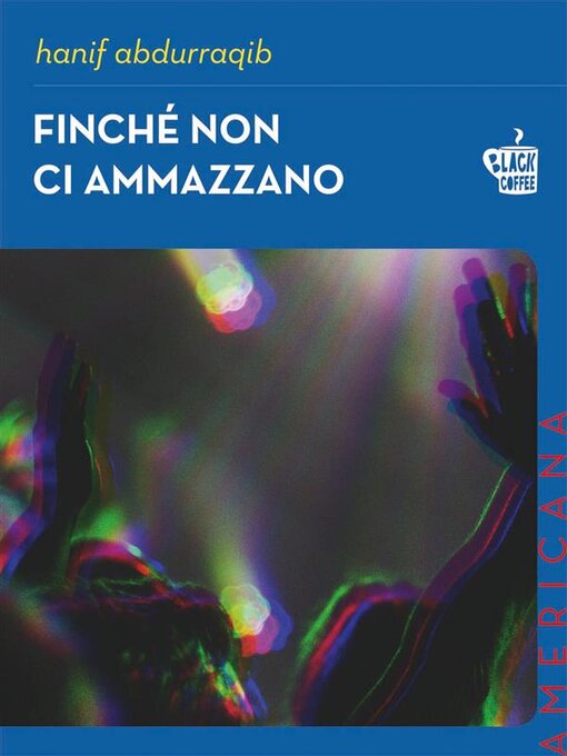 Title details for Finché non ci ammazzano by Hanif Abdurraqib - Wait list